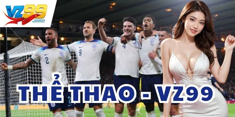 Cá cược Thể Thao VZ99 an toàn minh bạch