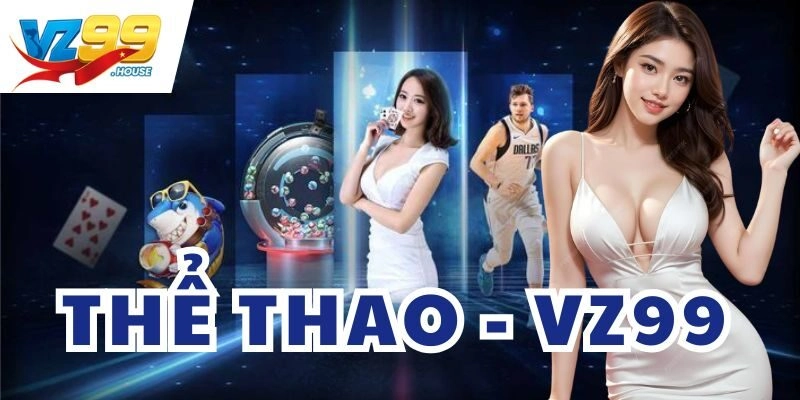 Cá cược Thể Thao VZ99