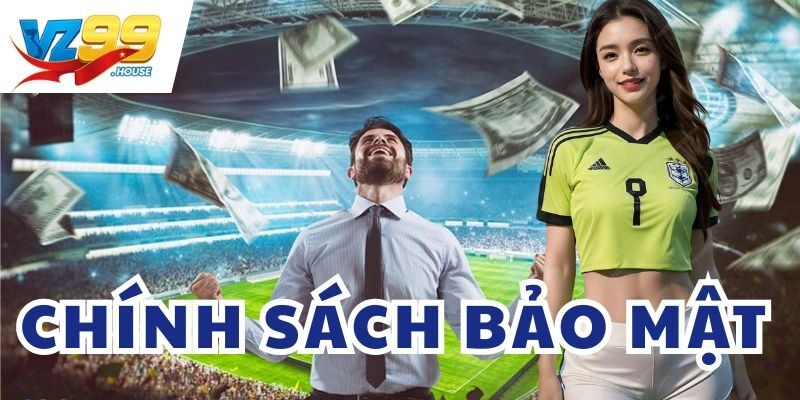 Hệ thống Chính Sách Bảo Mật an toàn