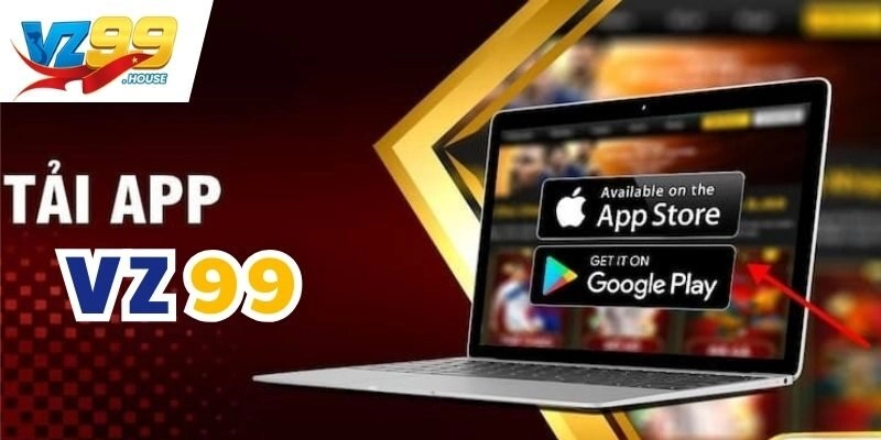 Tải App VZ99 mới nhất 2025
