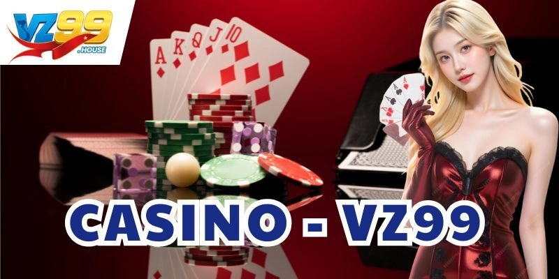 Trò chơi Casino hấp dẫn tại nhà cái VZ99