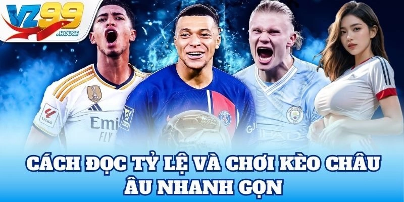 Cách phân tích Kèo Châu Âu từ bảng tỷ lệ