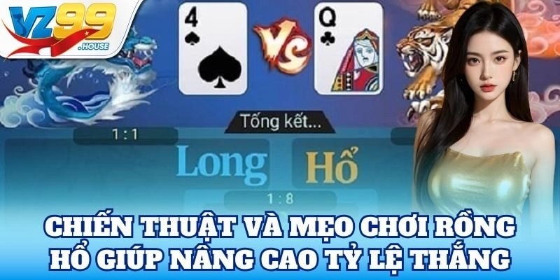 Mẹo cược Rồng Hổ để tối đa hóa lợi nhuận